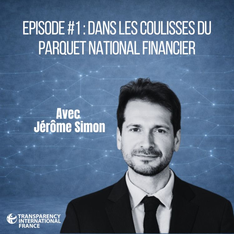 cover art for Episode #1 | Suivre l’argent : dans les coulisses du Parquet national financier