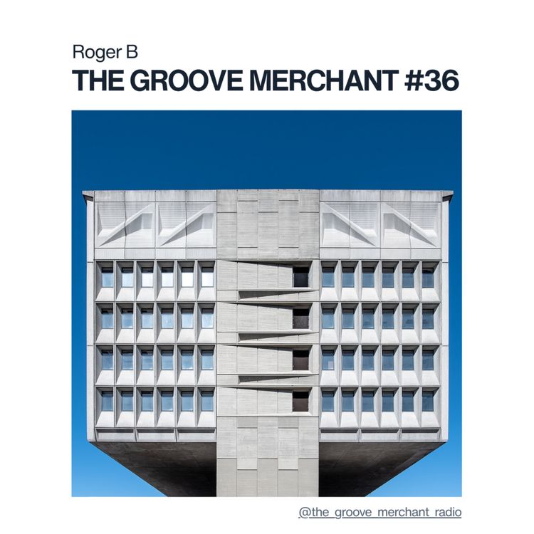 cover art for The Groove Merchant EP036 w/ Roger B