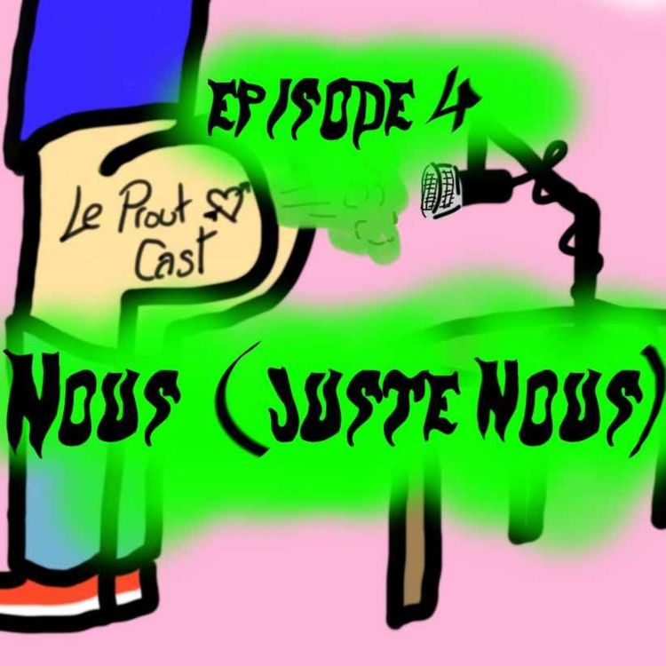 cover art for Episode 4 - Nous (juste nous)