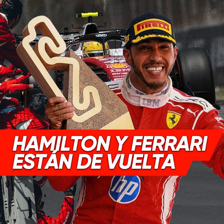 cover art for Ep. 257 - ¡Hamilton y Ferrari están de vuelta!