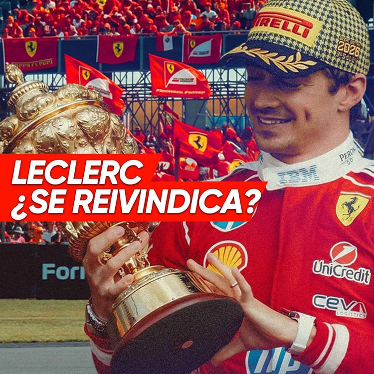 cover art for Ep. 260 - Leclerc ¿se reivindica?