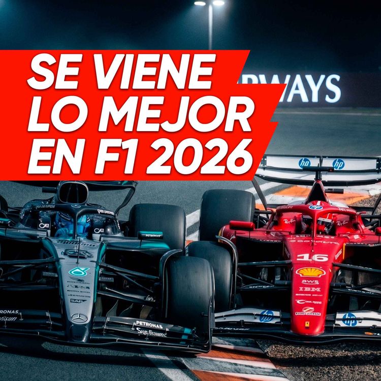 cover art for Ep. 263 - Se viene lo mejor en F1 2026