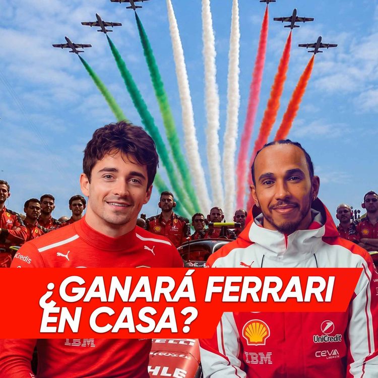 cover art for Ep. 267 - ¿Ganará Ferrari en casa?