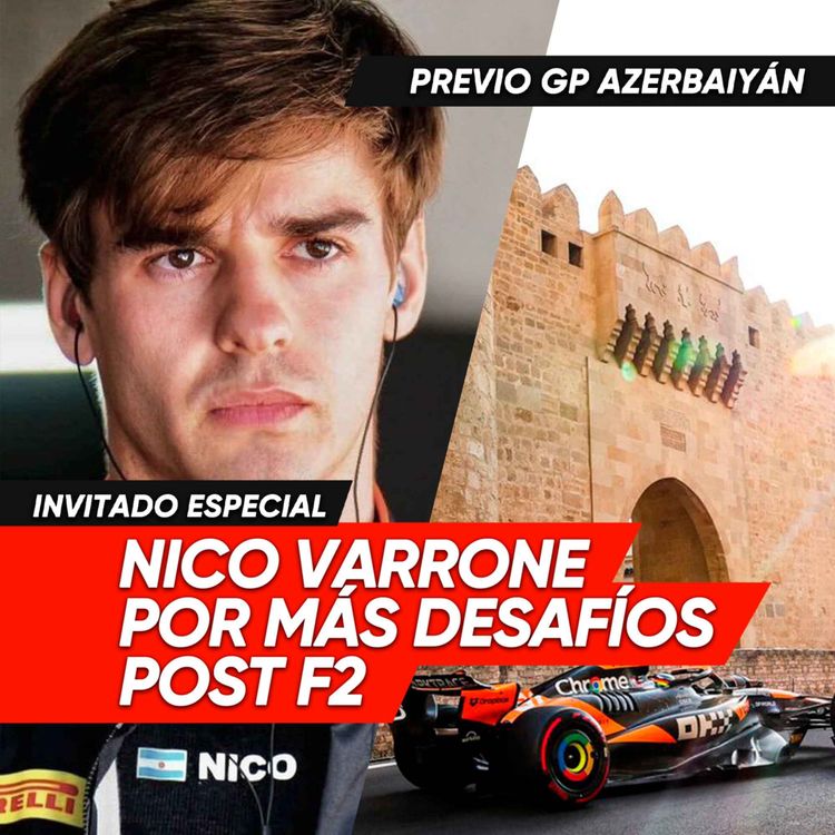 cover art for Ep. 270 - Nico Varrone por más desafíos post F2