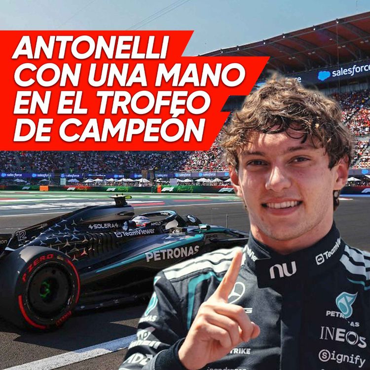 cover art for Ep. 275 - Antonelli con una mano en el trofeo de campeón