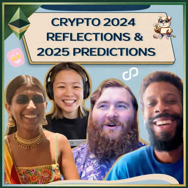cover art for S2 BONUS | Crypto 2024 Reflections & 2025 Predictions w/Hudson Jameson, Maya Bakhai, and Stefen Deleveaux