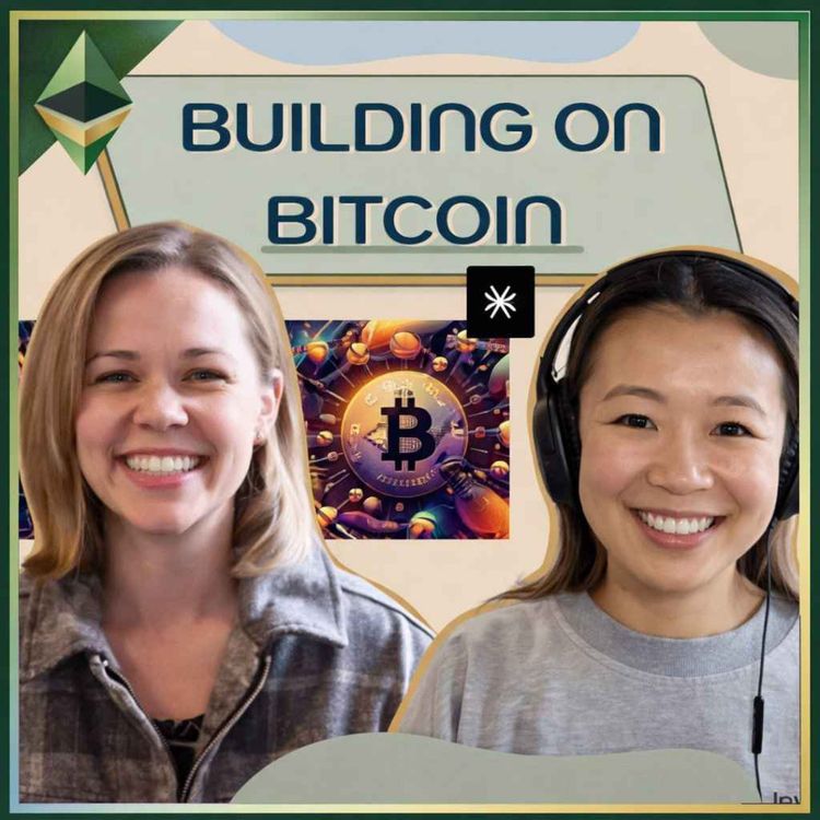 cover art for S3 E4 | Building on Bitcoin w/Brittany Laughlin (Stacks Foundation)
