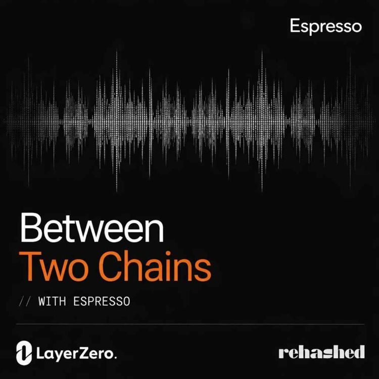 cover art for Between Two Chains Ep 2: How is Interoperability Solved? w/Jill Gunter (Espresso)