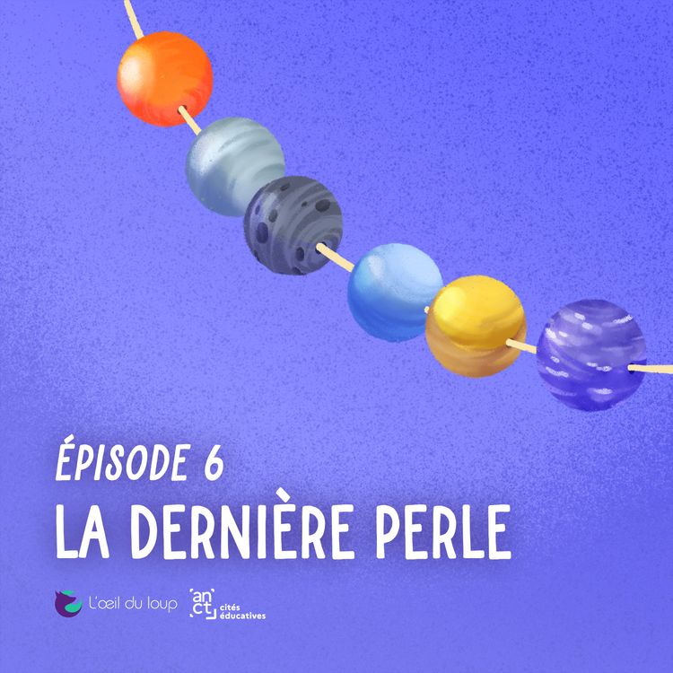 cover art for Épisode 6/6 - La dernière perle 