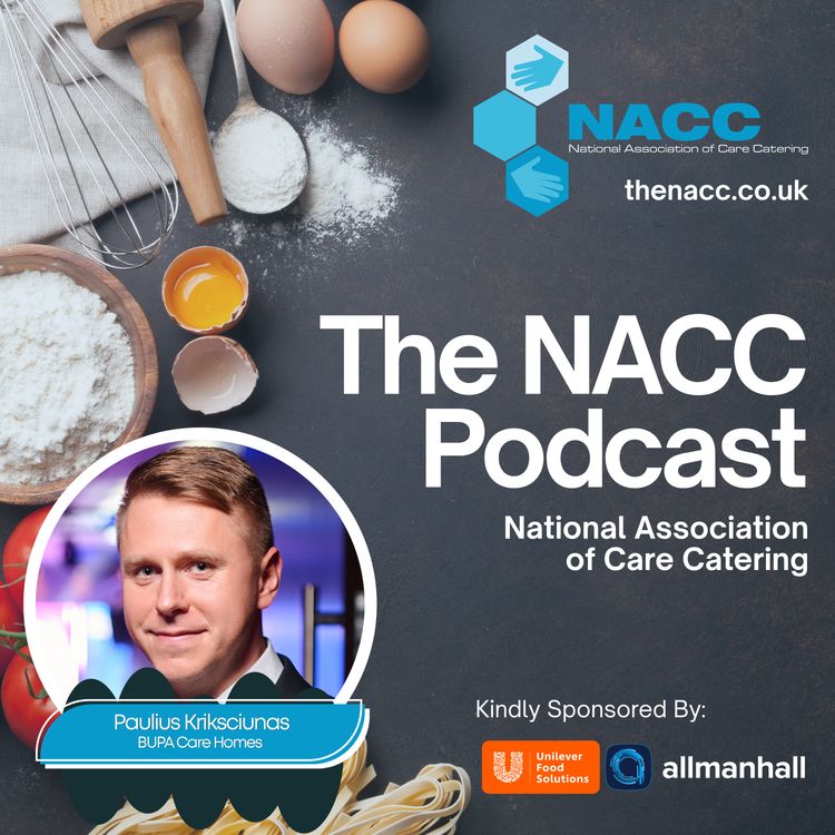 cover art for You Matter Until the End: Paulius Kriksciunas of Bupa Care Homes on Personal Brand, Imposter Syndrome, and Why Every Chef in Care Deserves to Feel Proud
