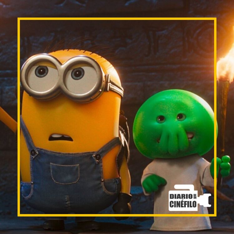 cover art for MINIONS AND MONSTER TIENE CORAZÓN - PELÍCULAS FAVORITAS, ENGENDRO, ESTRENOS DE JULIO
