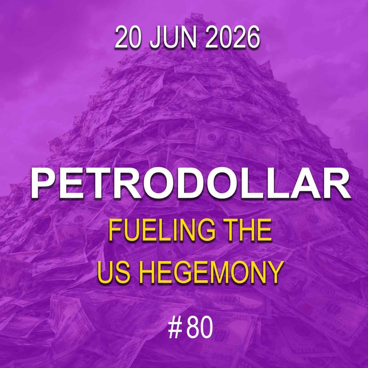 cover art for The Petrodollar - Fueling the US Hegemony