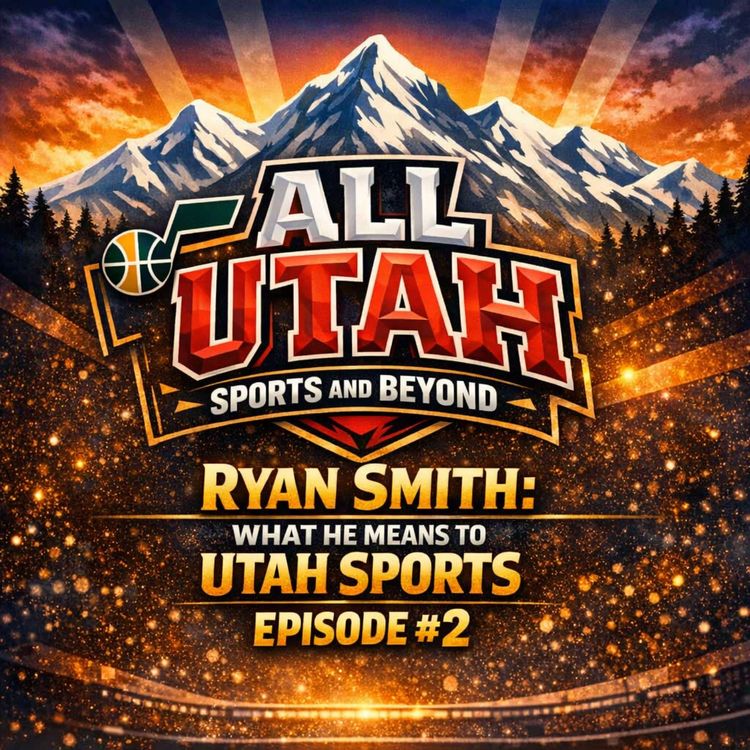 cover art for Ryan smith and what he means to Utah sports