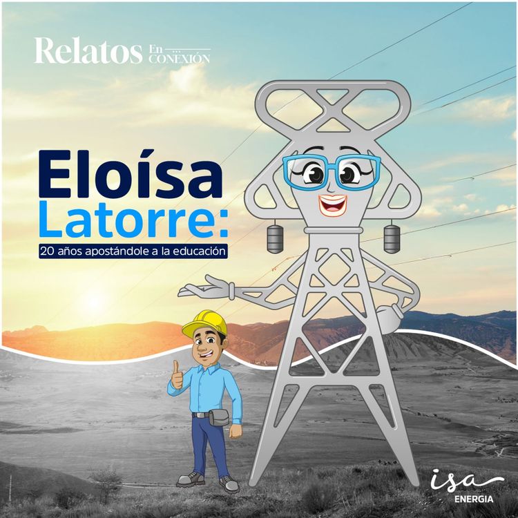 cover art for Ep. 33 Eloísa Latorre: 20 años apostándole a la educación