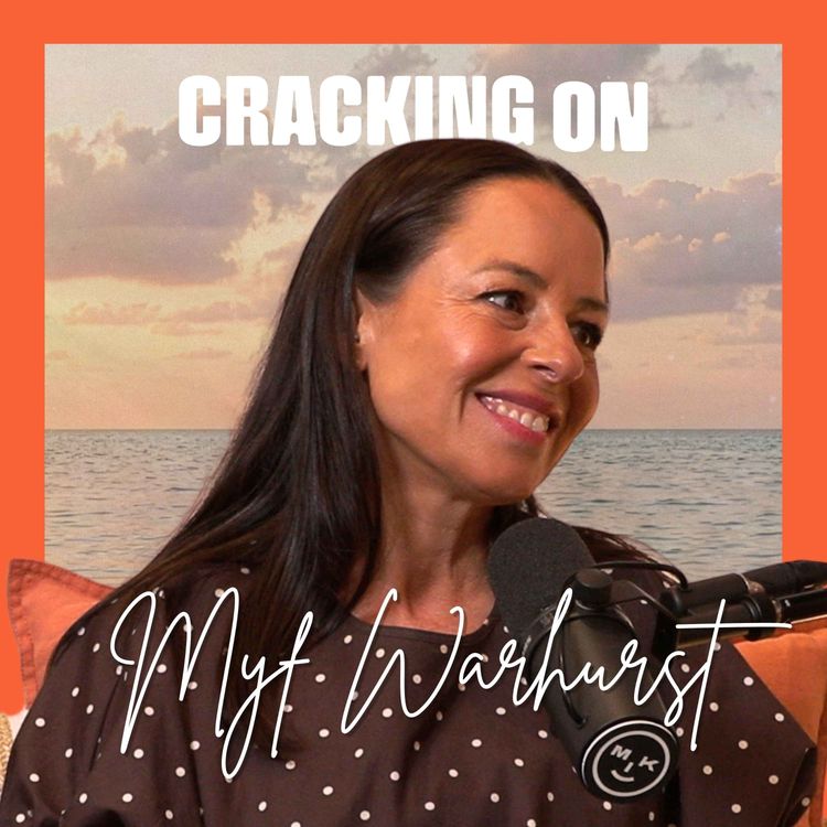 cover art for Getting to choose who you become | with Myf Warhurst