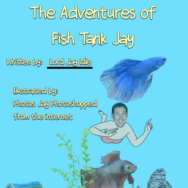 cover art for The Adventures of Fish Tank Jay