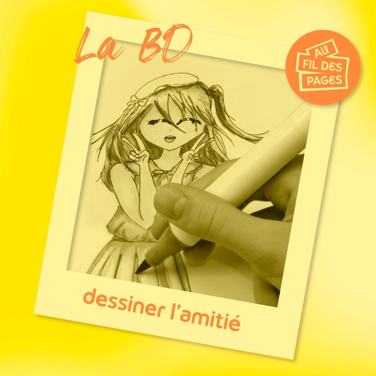 cover art for Au fil des pages - BD / Manga : Dessiner l'amitié