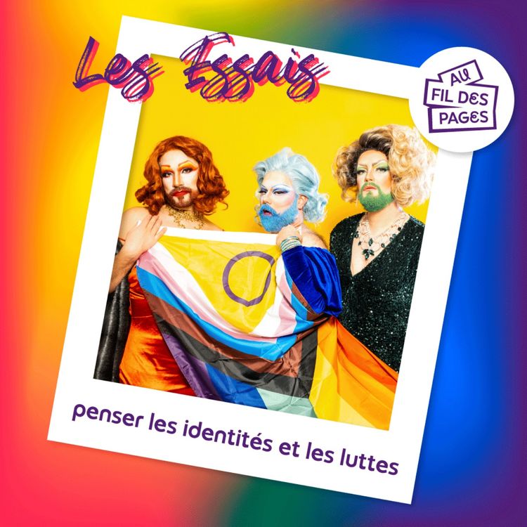 cover art for Au fil des pages - L'essai : penser les identités et les luttes