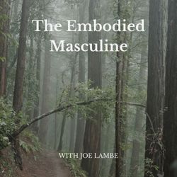 cover art for The Embodied Masculine