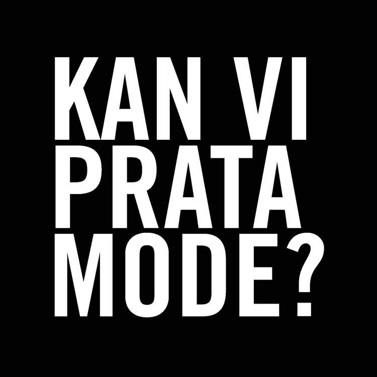 cover art for Premiäravsnitt! Vi firar dubbelt -  10 år och nypremiär av  ”Kan vi prata mode?”  
