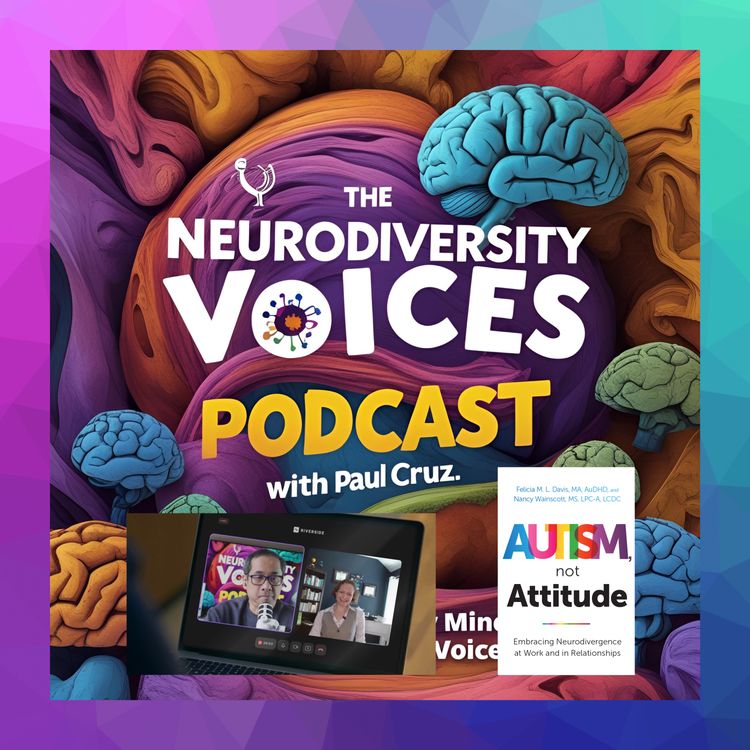 cover art for Autism, Not Attitude: Neurodivergence at Work with Felicia Davis