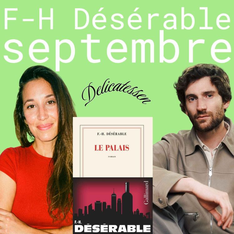 cover art for François-Henri Désérable : "J'ai été tout à fait fasciné par la langue du vin"