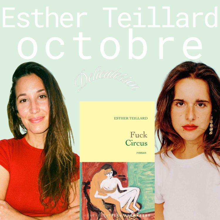 cover art for Esther Teillard : "La honte est le seul sentiment qui résiste à l'oubli"