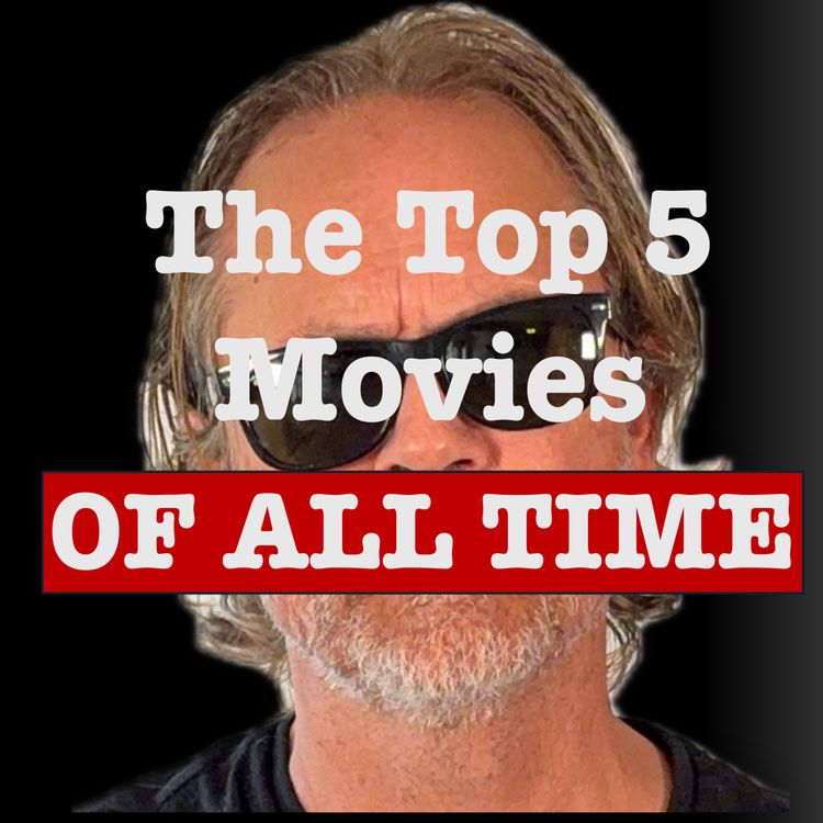 cover art for Top 5 Movies of All Time.  But with a twist…