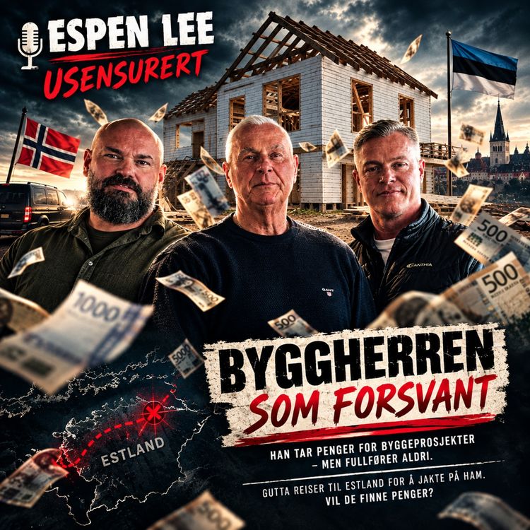 cover art for Espen Lee Usensurert - Ep 18 - Byggherren som Forsvant