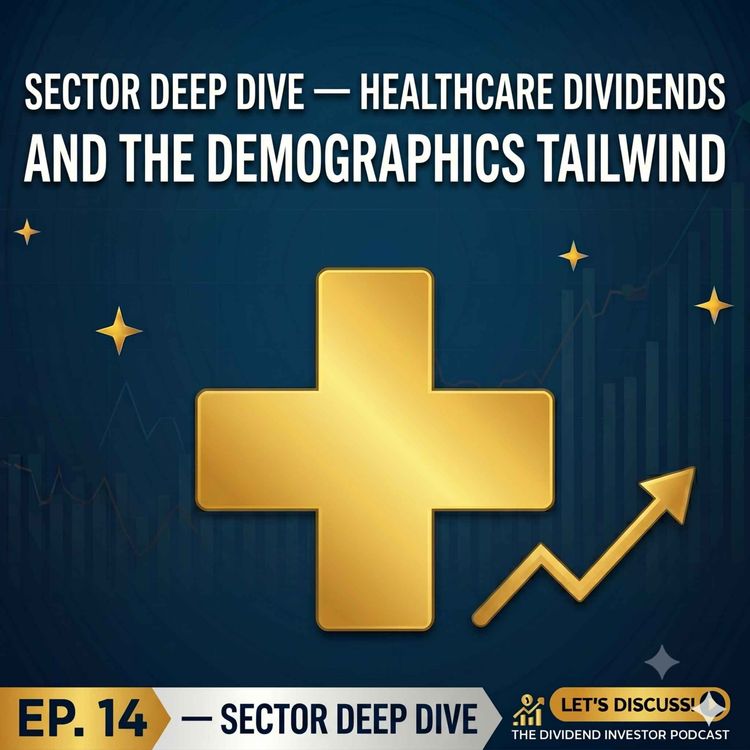 cover art for Sector Deep Dive — Healthcare Dividends and the Demographics Tailwind