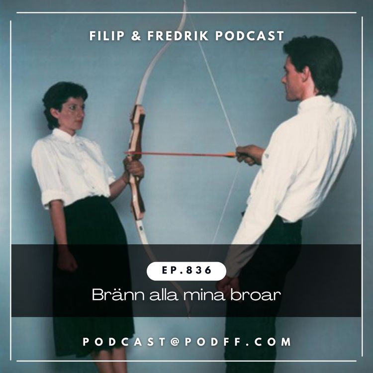 cover art for 836. Bränn alla mina broar