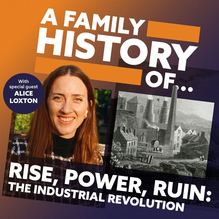 cover art for The Women Who Held Everything Together | Rise, Power, Ruin: The Industrial Revolution (Part 2)