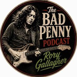 cover art for Rory Gallagher The Bad Penny Podcast