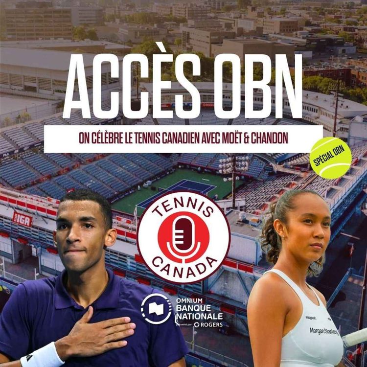 cover art for On célèbre le tennis canadien avec Moët & Chandon | Accès OBN - EP27