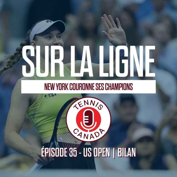 cover art for Bilan US Open : New York couronne ses champions  |  EP35