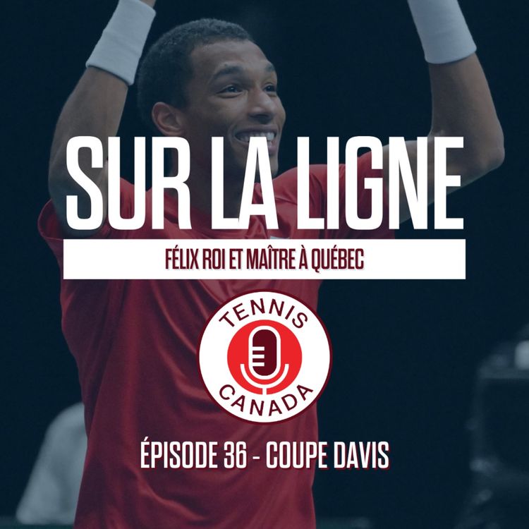 cover art for Félix roi et maître à Québec : le Canada passe en finale | EP36