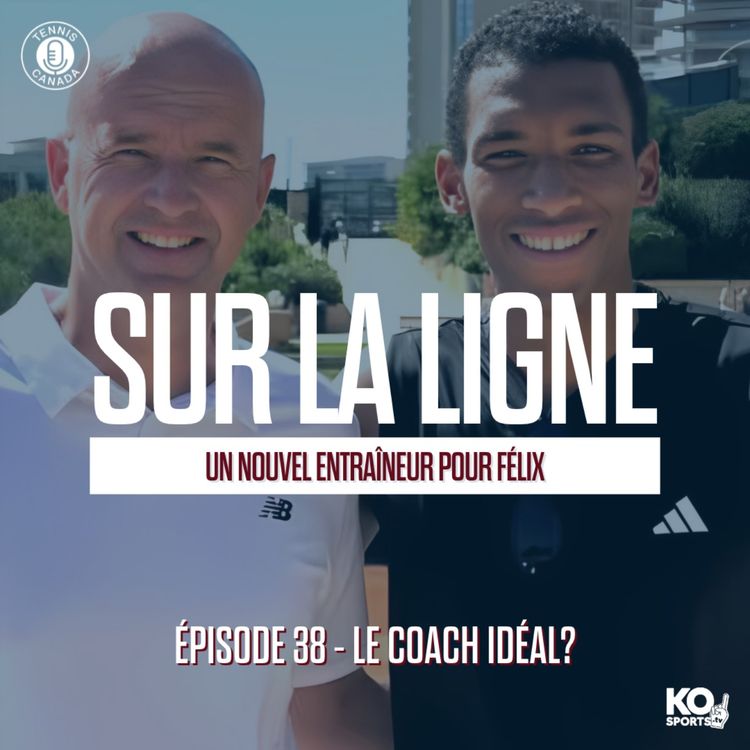 cover art for Un nouvel entraîneur pour Félix | EP38