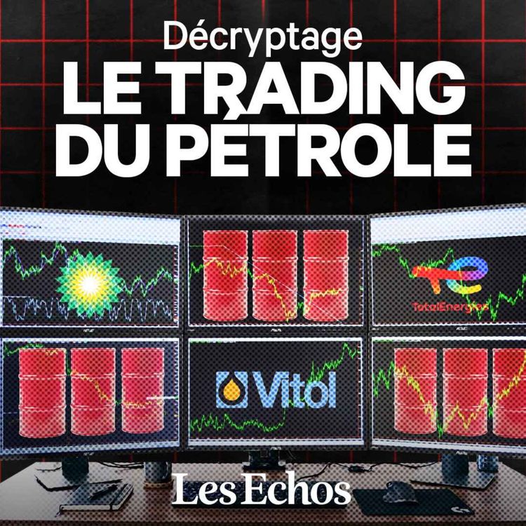 cover art for Le trading, la face cachée (et ultra-rentable) du pétrole