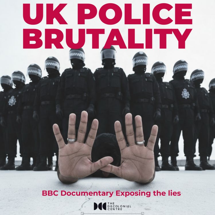 cover art for UK Police Brutality - BBC Documentary exposes secrets