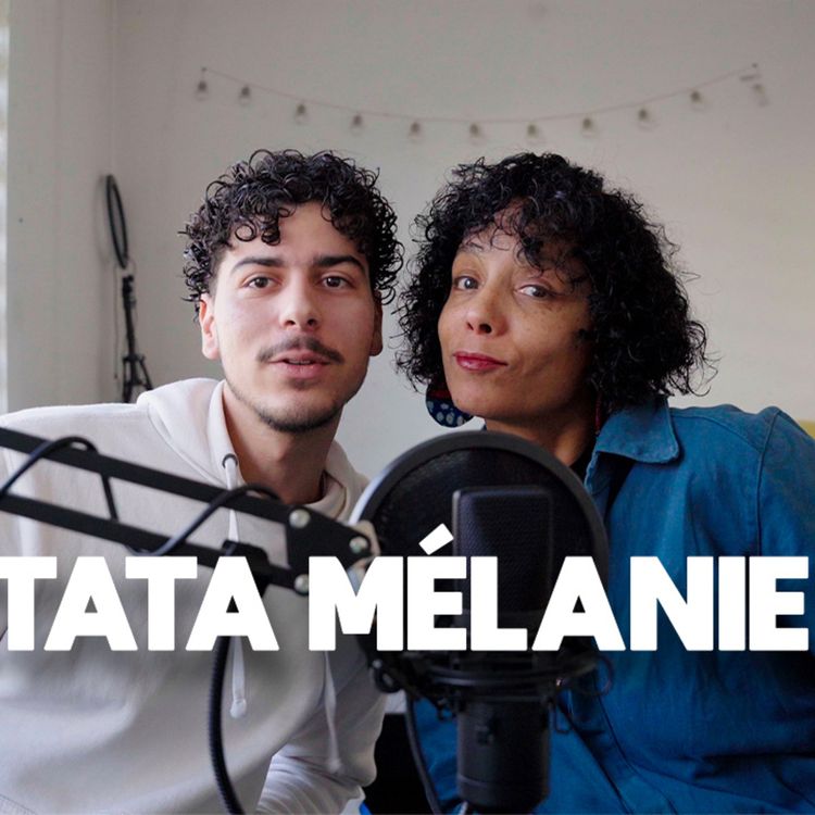 cover art for Une discussion avec : Tata Mélanie