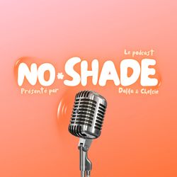 cover art for NoShade - le podcast