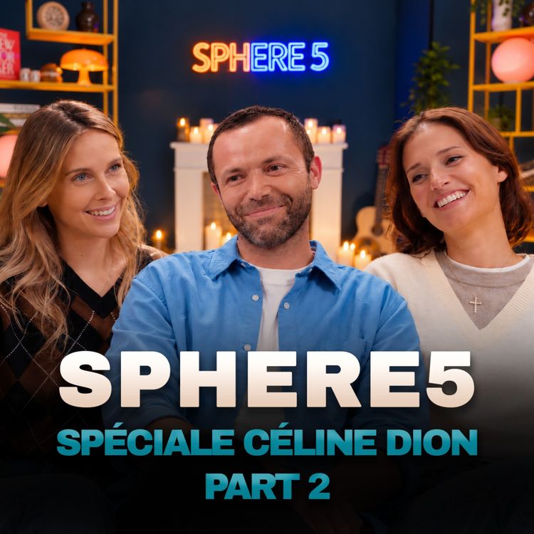 cover art for Spéciale Céline Dion : Pourquoi on est tous un peu Céline ? La suite 