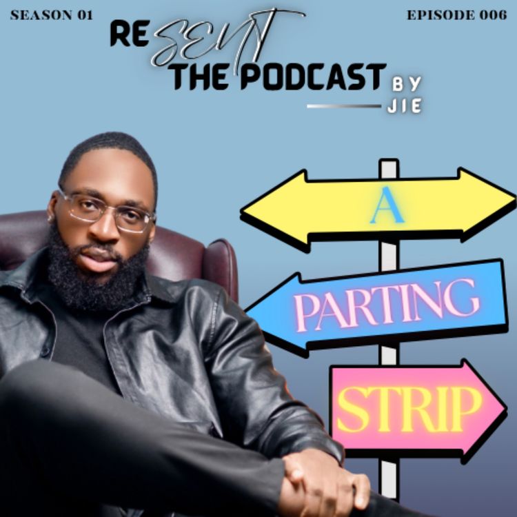 cover art for A Parting Strip // Sent to Stay, Part III // The Stripping, Episode 6 // ByJié