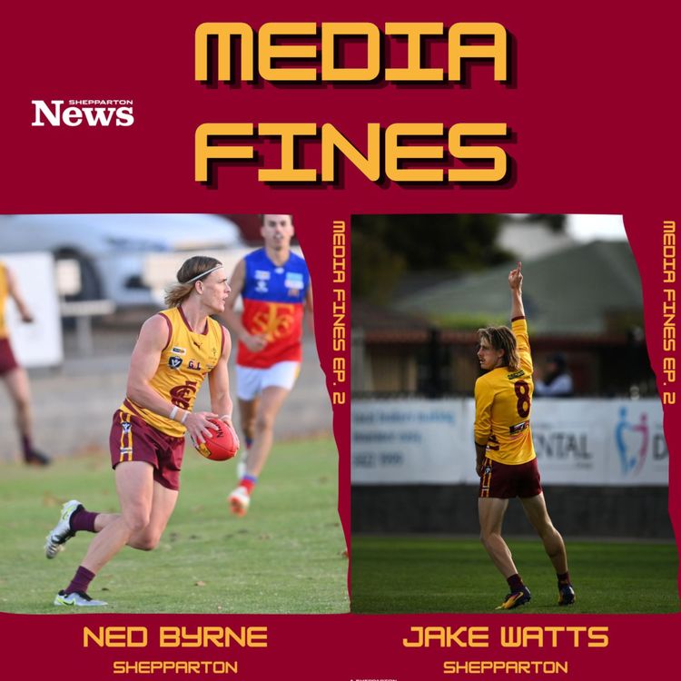 cover art for Shepparton's Jake Watts and Ned Byrne: Rubbing shoulders with Nick Daicos, Morrison Medal ineligibility and dealing with chronic fatigue | Media Fines