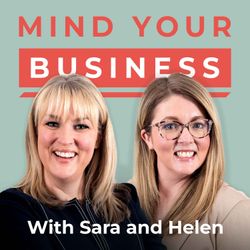 cover art for Mind Your Business With Sara & Helen