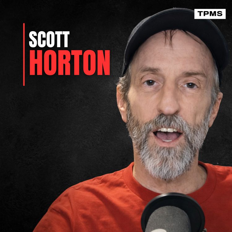 cover art for #163 - Scott Horton - How Debt, Inflation and War Are All Connected