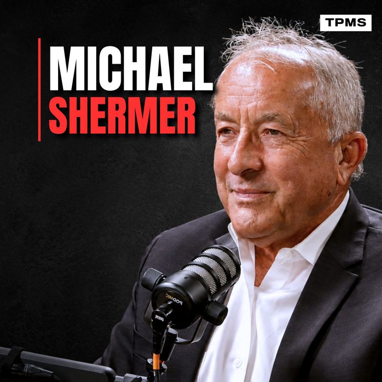 cover art for #198 - Michael Shermer - Truth, Conspiracies & The Things We Can't Explain