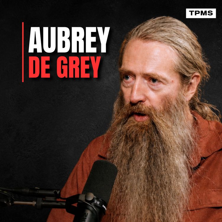 cover art for #199 - Aubrey de Grey - The Man Who Says Ageing Can Be Cured