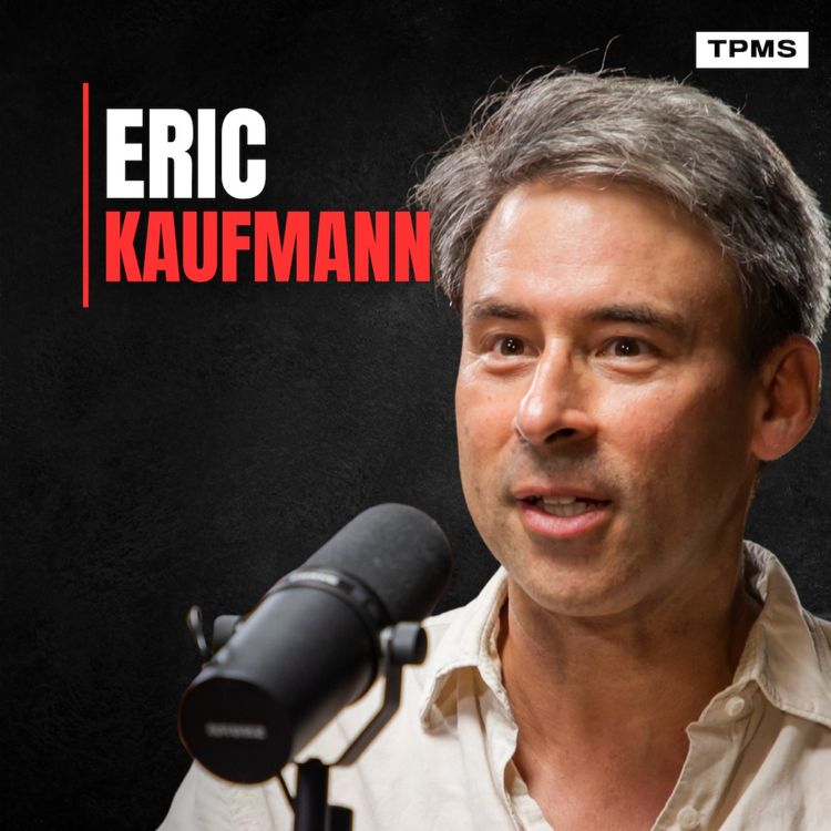 cover art for #207 - Eric Kaufmann - How 'Cultural Socialism' Destroyed Our Universities