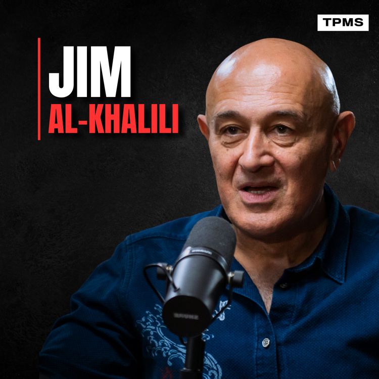 cover art for #211 - Jim Al-Khalili - Reality Is An Illusion: Quantum Entanglement, Time & Dark Energy